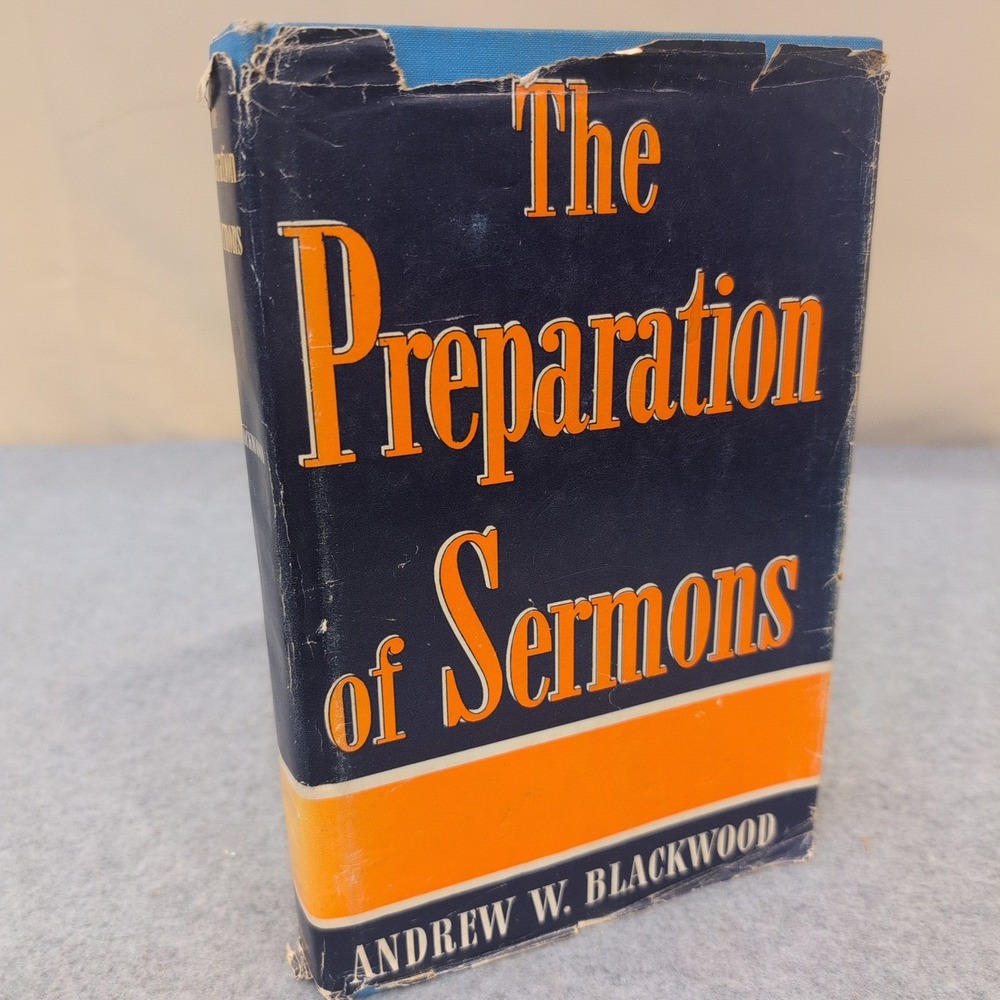 The Preparation of Sermons Andrew W Blackwood 1948 Hardcover Abingdon Press
